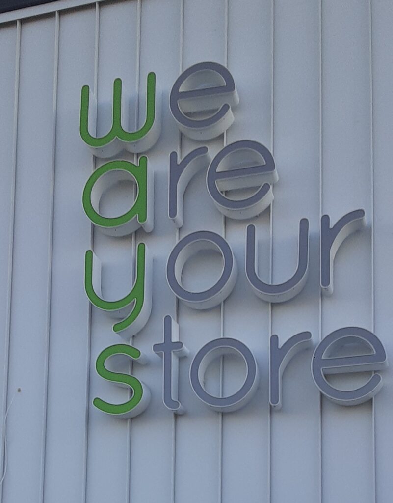 x Channel Letters Ways Market exterior We ARE YOUR STORE